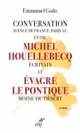 Conversation avenue de France, Paris 13e, entre Michel Houellebecq écrivain et Evagre Le Pontique