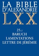 La Bible d'Alexandrie : Baruch, Lamentations, Lettre de Jérémie
