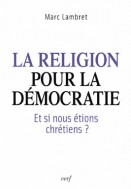 Religion pour la démocratie (La)