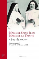 Correspondance Marie de la Trinité - Marie de Saint-Jean (Volume II)