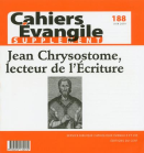 SCE-188. Jean Chrysostome, lecteur de l'Écriture