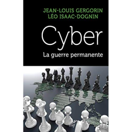 Cyber. La guerre permanente