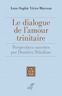 Le dialogue de l'amour trinitaire. Perspectives ouvertes par Dumitru Staniloae