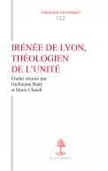 Irénée de Lyon, théologien de l'unité