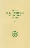 SC 224 Actes de la conférence de Carthage en 411, III