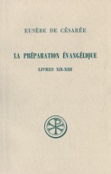 SC 307 La préparation évangélique, Livres XII-XIII
