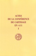 SC 194 Actes de la conférence de Carthage en 411, I