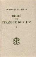 SC 52 Traité sur l'Evangile de saint Luc, II