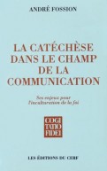 Catéchèse dans le champ de la communication (La) - CF 156