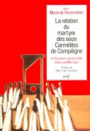 La Relation du martyre des seize carmélites de Compiègne
