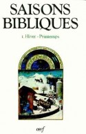 Saisons bibliques, I : Hiver-Printemps