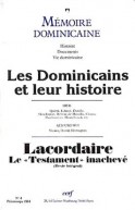 Dominicains et leur histoire. Lacordaire : Le «Testament» inachevé