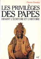 Privilèges des papes devant l'Écriture et l'histoire (Les)