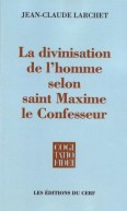 Divinisation de l'homme selon saint Maxime le Confesseur (La) - CF 194