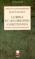 Bible et les origines chrétiennes (La)