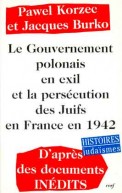 Le Gouvernement polonais en exil et la persécution des juifs en France en 1942