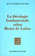 Théologie fondamentale selon Henri de Lubac (La) - CF 199