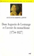 Dom Augustin de Lestrange et l'avenir du monachisme (1754-1827)
