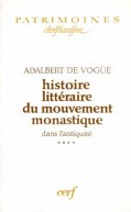 Histoire littéraire du mouvement monastique dans l'antiquité, IV