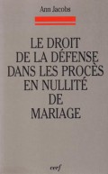 Droit de la défense dans les procès en nullité de mariage (Le)