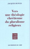 Vers une théologie chrétienne du pluralisme religieux - CF 200