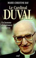 Cardinal Duval, un homme d'espérance en Algérie (Le)