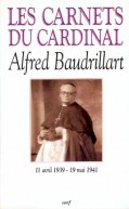 Les Carnets du cardinal Baudrillart 1939-1941