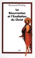Résurrection et l'Exaltation du Christ dans la littérature de l'ère patristique (La)