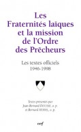 Fraternités laïques et la mission de l'Ordre des Prêcheurs (Les)