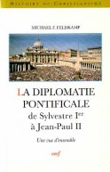 La Diplomatie pontificale de Sylvestre Ier à Jean-Paul II