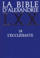 La Bible d'Alexandrie : L'Ecclésiaste