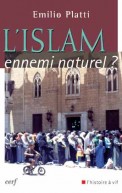 L'Islam, ennemi naturel ?
