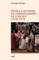 Pour la jeunesse du christianisme : Le concile Vatican II