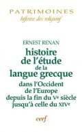 Histoire de l'étude de la langue grecque dans l'Occident de l'Europe depuis la fin du Ve siècle jusq