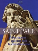 Saint Paul – Des textes qui ont fait le christianisme