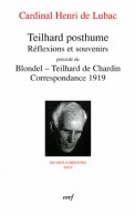 Teilhard posthume - Réflexions et souvenirs