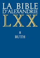 La Bible d'Alexandrie : Ruth