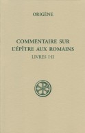 SC 532 Commentaire sur l'Épitre aux Romains, I