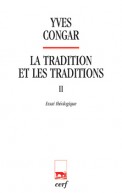 La Tradition et les traditions, II