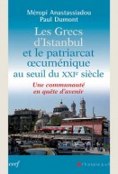 Les Grecs d'Istanbul et le patriarcat œcuménique au seuil du XXIe siècle