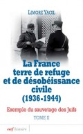 La France terre de refuge et de désobéissance civile (1936-1944). Tome 2