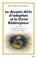 Dessein divin d'adoption et le Christ Rédempteur (Le)