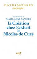 Création et l'anthropologie chez Ekchart et Nicolas de Cues (La)