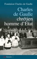 Charles de Gaulle — Chrétien, homme d'État