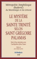 Mystère de la Sainte Trinité selon saint Grégoire de Palamas (Le)