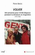 Volver - 300 semaines pour 30 000 disparus pendant la dictature en Argentine (1976-1983)