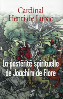 La postérité spirituelle de Joachim de Flore