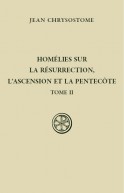 SC 562 Homélies sur la Résurrection, l'Ascension et la Pentecôte, II