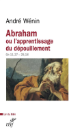 Abraham ou l'apprentissage du dépouillement (Gn 11, 27 - 25, 18)
