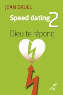 Speed Dating 2 : Dieu te répond